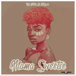DJ Skhu - Mama Sweetie ft. Rhyma